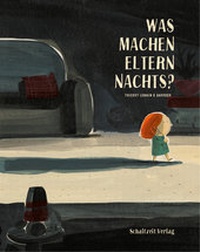 Enlarge image Cover: Was machen Eltern nachts? - Schaltzeit Verlag
