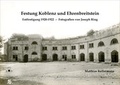 Cover: Festung Koblenz und Ehrenbreitstein - F&ouml;lbach, Dietmar