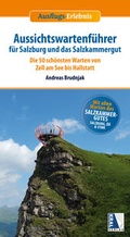 Cover: Aussichtswartenf&uuml;hrer f&uuml;r Salzburg und das Salzkammergut - KRAL