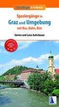 Cover: Spazierg&auml;nge in Graz und Umgebung mit Bus, Bahn und Bim - KRAL