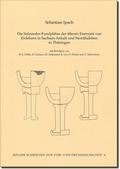 Cover: Die Salzsieder-Fundpl&auml;tze der &auml;lteren Eisenzeit von Erdeborn in Sachsen-Anhalt und Steinthaleben in Th&uuml;ringen - Beier & Beran