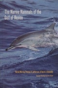 Cover: The Marine Mammals of the Gulf of Mexico - Texas A & M University Press