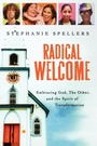 Cover: Radical Welcome - Church Publishing Inc