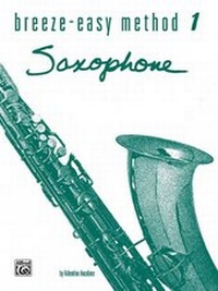Abbildung von: Breeze-Easy Method for Saxophone, Book I - Warner Bros. Publications Inc.,U.S.