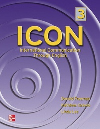 Enlarge image Cover: ICON: International Communication Through English 3 Student Book - McGraw Hill Higher Education