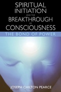 Cover: Spiritual Initiation and the Breakthrough of Consciousness - Inner Traditions Bear and Company