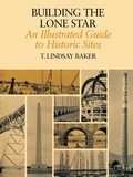 Cover: Building the Lone Star - Texas A & M University Press
