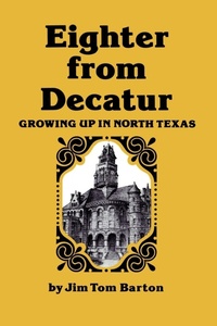 Enlarge image Cover: Eighter from Decatur - Texas A & M University Press