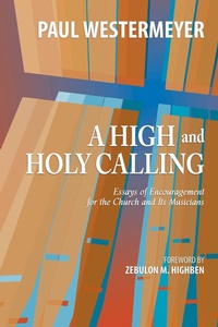 Enlarge image Cover: High and Holy Calling - Morningstar Music Publishers