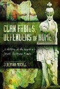 Cover: Clan Fabius, Defenders of Rome - Pen & Sword History