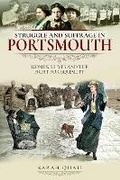 Cover: Struggle and Suffrage in Portsmouth - Pen & Sword History