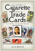 Cover: A History of Cigarette and Trade Cards - Pen & Sword History
