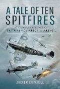 Cover: A Tale of Ten Spitfires - Pen & Sword Aviation