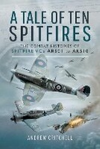 Enlarge image Cover: A Tale of Ten Spitfires - Pen & Sword Aviation