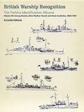 Cover: British Warship Recognition: The Perkins Identification Albums - Seaforth Publishing