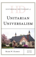 Cover: Historical Dictionary of Unitarian Universalism - Rowman & Littlefield Publishers