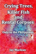 Cover: Crying Trees, Killer Fish and Rental Corpses - Publishdrive