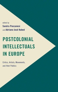 Enlarge image Cover: Postcolonial Intellectuals in Europe - Rowman & Littlefield International
