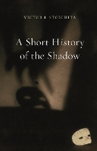 Enlarge image Cover: A Short History of the Shadow - Reaktion Books