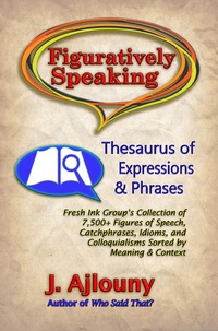 Abbildung von: Figuratively Speaking: Thesaurus of Expressions &Phrases - Fresh Ink Group