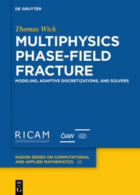 Abbildung von: Multiphysics Phase-Field Fracture - De Gruyter