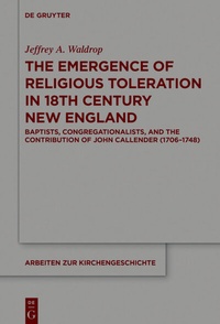 Abbildung von: The Emergence of Religious Toleration in Eighteenth-Century New England - De Gruyter