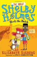 Cover: The Great Shelby Holmes Meets Her Match - Bloomsbury Childrens Books