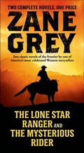 Cover: The Lone Star Ranger and The Mysterious Rider - Forge Books