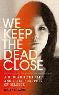 Abbildung von: We Keep the Dead Close - William Heinemann Ltd