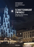Cover: Schattenwurf Zwingli - NZZ Libro ein Imprint der Schwabe Verlagsgruppe AG