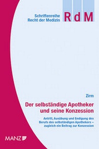 Abbildung von: Der selbständige Apotheker und seine Konzession - Manz