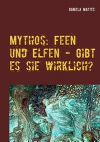 Abbildung von: Mythos: Feen und Elfen - Gibt es sie wirklich? - TWENTYSIX