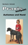 Cover: Praxis kompakt: Autismus und Hund - BoD - Books on Demand
