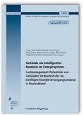 Cover: Geb&auml;ude als intelligenter Baustein im Energiesystem. Lastmanagement-Potenziale von Geb&auml;uden im Kontext der zuk&uuml;nftigen Energieversorgungsstruktur in Deutschland. Abschlussbericht - Fraunhofer IRB Verlag