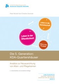 Cover: Die 5. Generation: KDA-Quartiersh&auml;user - medhochzwei Verlag