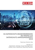 Cover: Datenschutz-Grundverordnung (EU-DSGVO) und Datenschutz-Anpassungsgesetz 2018 - Service-GmbH der Wirtschaftskammer &Ouml;sterreich