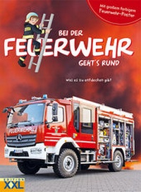 Abbildung von: Bei der Feuerwehr geht's rund - mit großem farbigem Feuerwehr-Poster - Edition XXL
