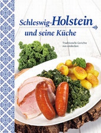 Abbildung von: Schleswig-Holstein und seine Küche - Edition XXL