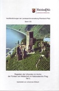 Cover: Regesten der Urkunden im Archiv der F&uuml;rsten von Metternich im Nationalarchiv Prag - Landesarchivverw. Rheinld-Pfalz
