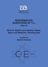 Enlarge image Cover: Mathematics Questions at 11+: Questions Bk. B - ISEB Publications