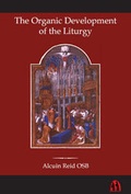 Cover: The Organic Development of the Liturgy - St Michael's Abbey Press