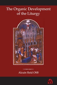 Enlarge image Cover: The Organic Development of the Liturgy - St Michael's Abbey Press