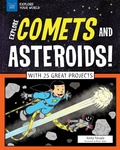 Cover: Explore Comets and Asteroids! - Nomad Press