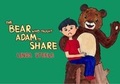 Cover: The Bear Who Taught Adam to Share - Austin Macauley Publishers