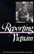 Cover: Reporting Vietnam Vol. 1 (LOA #104) - The Library of America