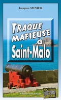 Cover: Traque mafieuse &agrave; Saint-Malo - Editions Alain Bargain