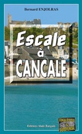 Cover: Escale &agrave; Cancale - Editions Alain Bargain