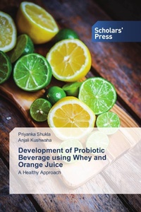 Enlarge image Cover: Development of Probiotic Beverage using Whey and Orange Juice - Scholars' Press