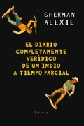 Cover: El diario completamente ver&iacute;dico de un indio a tiempo parcial - Siruela
