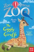 Cover: Zoe's Rescue Zoo: The Giggly Giraffe - Nosy Crow Ltd